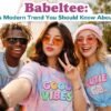 Babeltee: A Modern Trend You Should Know About