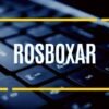 What Is Rosboxar? A Complete Guide for Curious Readers
