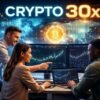 Crypto 30x: Your Next Destination for Crypto Profit Strategies
