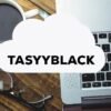 Tasyyblack: Features, Benefits, and Use