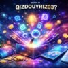 What’s In Qizdouyriz03? The Ultimate Explanation for Beginners