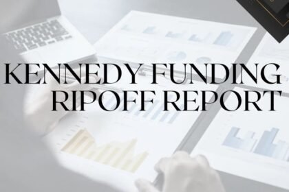 Kennedy Funding Ripoff Report: Scam Claims or Legit Concerns?