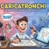 Caricatronchi: The Art of Cartooning in the Digital Age